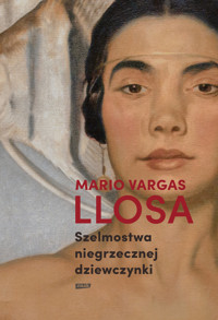Szelmostwa niegrzecznej dziewczynki - Mario Vargas Llosa - ebook + audiobook + książka