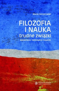 Filozofia i nauka trudne związki - Maciej Dombrowski - książka