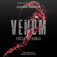 Venom. Początek końca - Kondraciuk Aleksandra - ebook + audiobook
