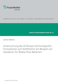Untersuchung des Einflusses technologischer Innovationen auf Stoffströme am Beispiel von Vanadium für Redox-Flow-Batterien - Jochen Nühlen - ebook