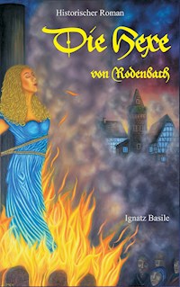 Die Hexe von Rodenbach - Ignatz Basile - ebook