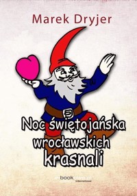 Noc świętojańska wrocławskich krasnali - Marek Dryjer - ebook