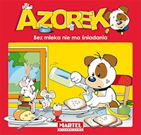 Azorek Bez mleka nie ma śniadania -  - książka