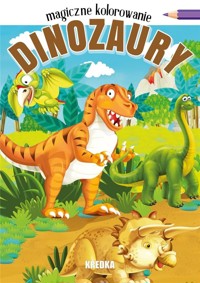 Magiczne kolorowanie. Dinozaury - zbiorowa praca - książka