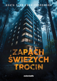 Zapach świeżych trocin - Agata Czykierda-Grabowska - ebook + audiobook + książka