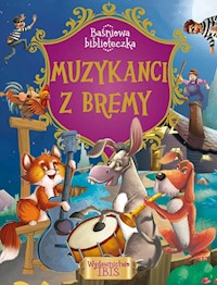 Baśniowa biblioteczka Muzykanci z Bremy -  - książka