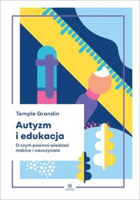 Autyzm i edukacja - Temple Grandin - książka