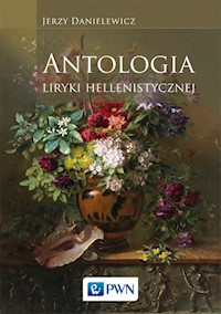 Antologia liryki hellenistycznej - Danielewicz Jerzy - książka