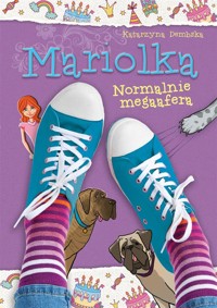 Mariolka. Normalnie megaafera - Katarzyna Dembska - książka