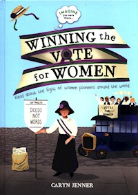 Imagine You Were There... Winning the Vote for Women - Jenner Caryn - książka