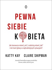 Pewna siebie kobieta - Kay Katty, Shipman Claire - książka