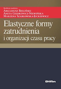 Elastyczne formy zatrudnienia i organizacji czasu pracy -  - książka