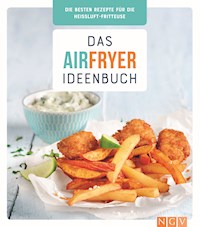 Das Airfryer-Ideenbuch -  - ebook