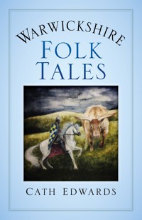 Warwickshire Folk Tales - Cath Edwards - ebook