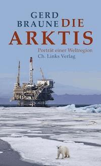 Die Arktis - Gerd Braune - ebook