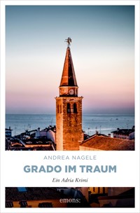 Grado im Traum - Andrea Nagele - ebook