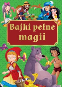 Bajki pełne magii - zbiorowa praca - książka