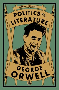 Politics vs. Literature - George Orwell - ebook
