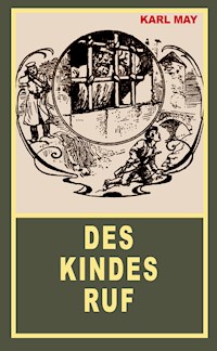 Des Kindes Ruf - Karl May - ebook