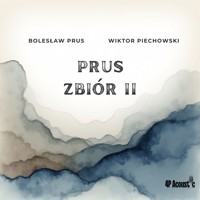 Niesamowity świat Prusa: Zbiór II - Bolesław Prus - audiobook