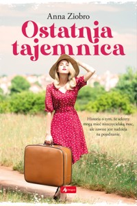 Ostatnia tajemnica - Ziobro Anna - ebook + książka