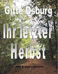 Ihr letzter Herbst - Gitte Osburg - ebook