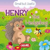 Henry the Hedgehog - Veronica Podesta - ebook