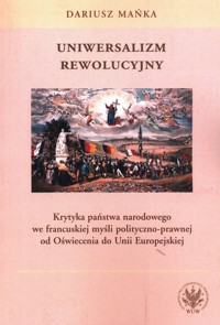 Uniwersalizm rewolucyjny - Mańka Dariusz - książka