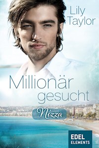 Millionär gesucht: Nizza - Lily Taylor - ebook