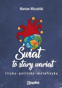 Świat to stary wariat - Miszalski Marian - książka