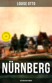 Nürnberg (Historischer Roman) - Louise Otto - ebook