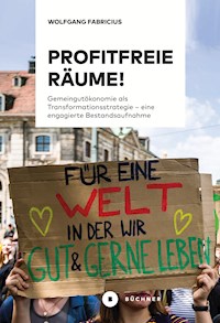 Profitfreie Räume! - Wolfgang Fabricius - ebook