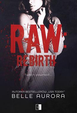 Raw rebirth. Raw family. Tom 3 - Belle Aurora - ebook + książka
