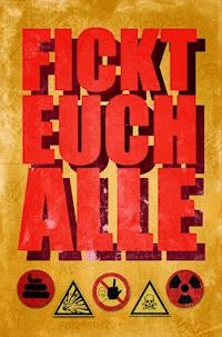 Fickt euch alle - Dirk Bernemann - ebook