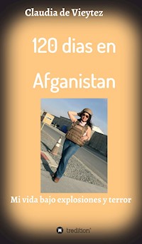120 dias en Afganistan - Claudia Vieytez - ebook
