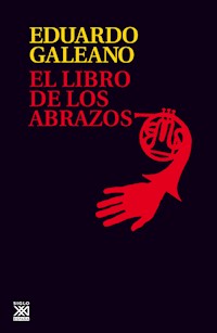 El libro de los abrazos - Eduardo Galeano - ebook
