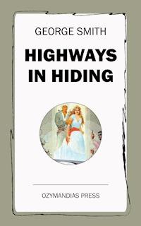Highways in Hiding - George Smith - ebook
