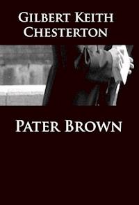 Pater Brown - Gilbert Keith Chesterton - ebook