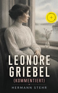Leonore Griebel (Kommentiert) - Hermann Stehr - ebook