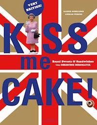 Kiss me Cake! - Rainer Schillings - ebook