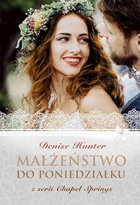 Małżeństwo do poniedziałku - Denise Hunter - książka