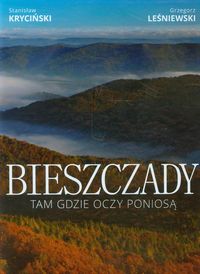 Bieszczady Tam gdzie oczy poniosą - Kryciński Stanisław - książka