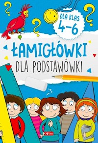 Łamigłowki dla podstawówki Klasy 4-6 - - książka