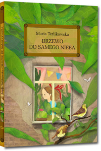 Drzewo do samego nieba (wydanie z opracowaniem i streszczeniem) - Maria Terlikowska - książka