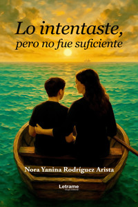 Lo intentaste pero no fue suficiente - Nora Yanina Rodríguez Arista - ebook