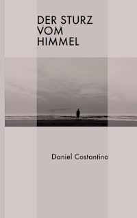 Der Sturz vom Himmel - Daniel Costantino - ebook