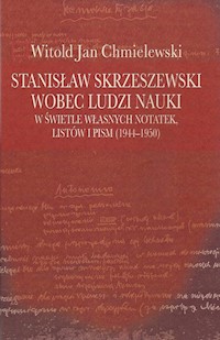 Stanisław Skrzeszewski wobec ludzi nauki - Chmielewski Witold Jan - książka
