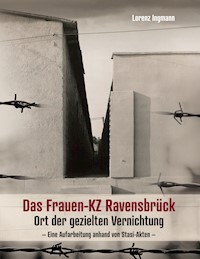 Das Frauen-KZ Ravensbrück - Lorenz Ingmann - ebook