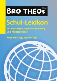 Schul-Lexikon der Informatik, Datenverarbeitung und Kryptographie -  - ebook