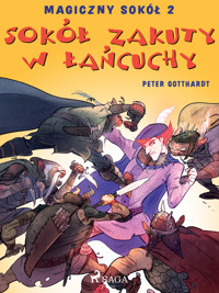 Magiczny sokół. Magiczny sokół 2 - Sokół zakuty w łańcuchy - Peter Gotthardt - ebook